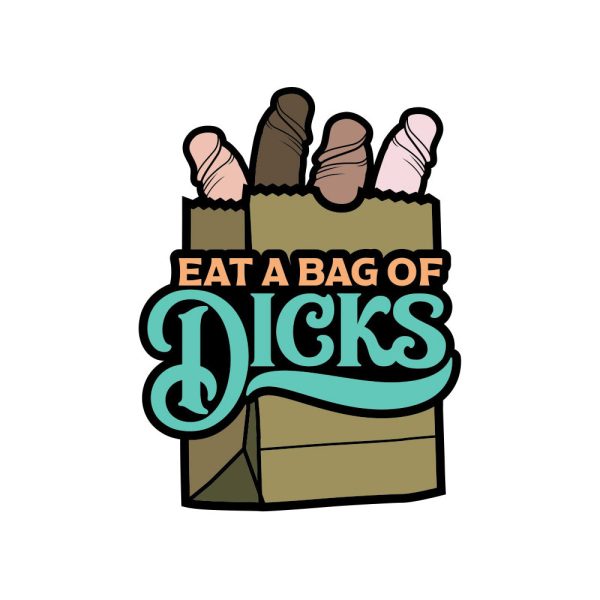 Sex Toy Pin Eat A Bag Of Dicks - Image 2