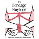 The Bondage Playbook: 31 Must-Know Knots and Ties for Bondage Beginners