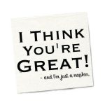 Twisted Wares I Think You''re Great! Napkins 20-Pack